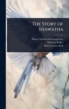 The Story of Hiawatha