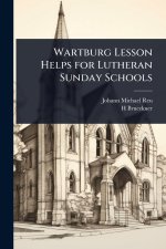 Wartburg Lesson Helps for Lutheran Sunday Schools