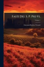 Fasti Del S. P. Pio Vi.