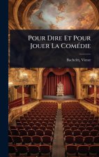 Pour Dire Et Pour Jouer La ComÃ(c)die