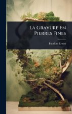 La Gravure En Pierres Fines