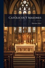 CatÃ3licos Y Masones