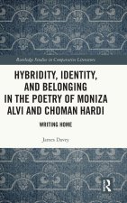 Hybridity, Identity and Belonging in the Poetry of Moniza Alvi and Choman Hardi