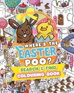 Where's the Easter Poo? A search and find colouring book