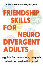 Friendship Skills for the Neurodivergent