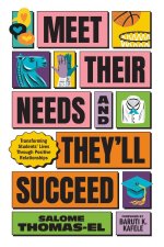 Meet Their Needs, and They'll Succeed