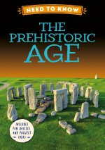 Need to Know: Prehistoric Age