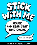 Stick With Me: Mouse and Bear Stay Safe Online