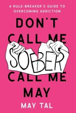 Don't Call Me Sober, Call Me May