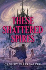 These Shattered Spires