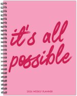 It's All Possible 2026 6.5 X 8.5 Weekly Monthly Softcover Planner