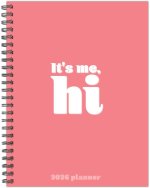 It's Me 2026 6.5 X 8.5 Weekly Monthly Softcover Planner