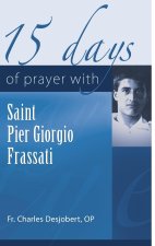 15 Days of Prayer with Saint Pier Giorgio Frassati