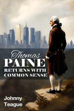 Thomas Paine Returns with Common Sense