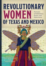 Revolutionary Women of Texas and Mexico