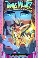 Travis Muñoz and the Fire of the Aztecs (Book 1)