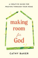 Making Room for God