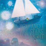 You and I Are Stars and Night