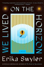 We Lived on the Horizon