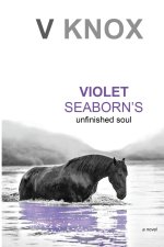Violet Seaborn's Unfinished Soul