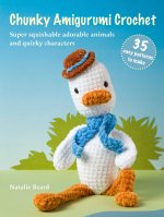 Chunky Amigurumi Crochet: 35 Easy Patterns to Make