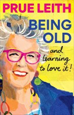 Being Old...and loving it