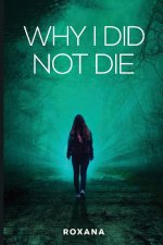 Why I Did Not Die