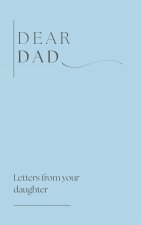 Dear Dad ( letters from your daughter)