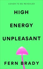 High Energy Unpleasant