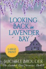 Looking Back in Lavender Bay (Lavender Bay Book 5 ) Large Print Paperback