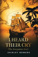 I Heard Their Cry