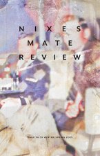 Nixes Mate Review · Issue 34/35 · Winter/Spring 2025