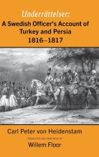A Swedish Officer's Account of Turkey and Persia, 1816-1817