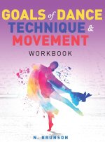 Goals of Dance Technique and Movement