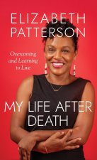 MY LIFE AFTER DEATH