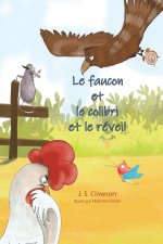 The Hawk and the Hummingbird® And the Clock/Le faucon et  le colibri et le réveil
