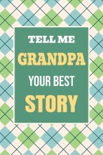 Tell Me, Grandpa, Your Best Story