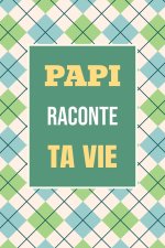 Papi, raconte ta vie
