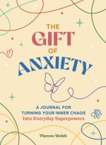 The Gift of Anxiety