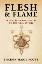 Flesh and Flame