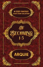 Of Becoming