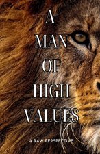 A Man of High Values