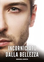 Incorniciato dalla Bellezza