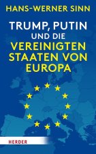 Trump, Putin und die Vereinigten Staaten von Europa