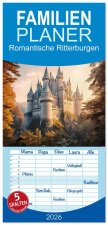 Familienplaner 2026 - Romantische Ritterburgen mit 5 Spalten (Wandkalender, 21 x 45 cm) CALVENDO