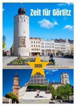 Zeit fuer Goerlitz-Planer - Fuer Herz und Heimatgefuehl (Tischkalender 2026 DIN A5 hoch), CALVENDO Monatskalender