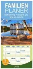 Familienplaner 2026 - Schleswig-Holstein Du bist so schön mit 5 Spalten (Wandkalender, 21 x 45 cm) CALVENDO