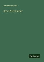 Ueber Alterthuemer