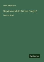 Napoleon und der Wiener Congreß