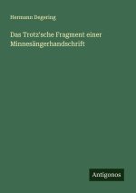Das Trotz'sche Fragment einer Minnesängerhandschrift